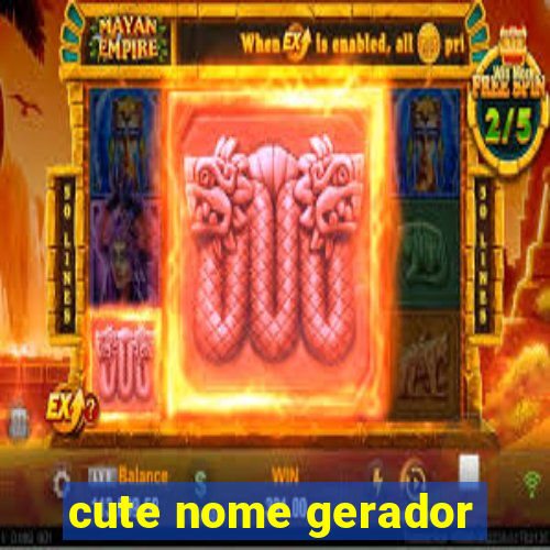 cute nome gerador